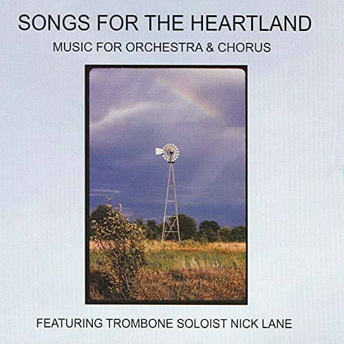 Nick Lane, trombonist, arranger & composer: Songs for the Heartland
