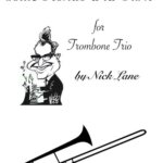 Nick Lane, trombonist, arranger & composer: "Blue Rondo a la Turk" Charts for Trombone Trio (4:00)